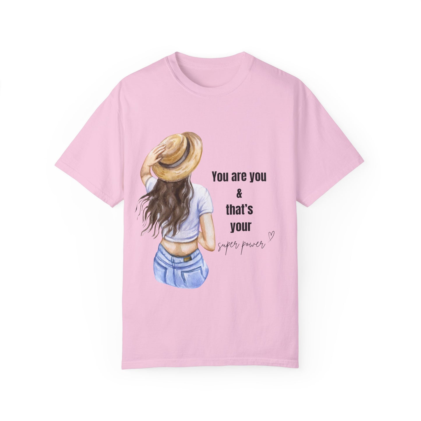 Unisex Garment-Dyed T-shirt | girls pride | motivational quotes | gifts for her